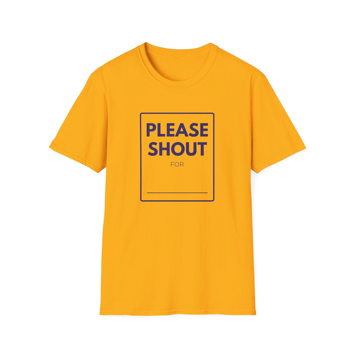 SHOUT FOR T-Shirt