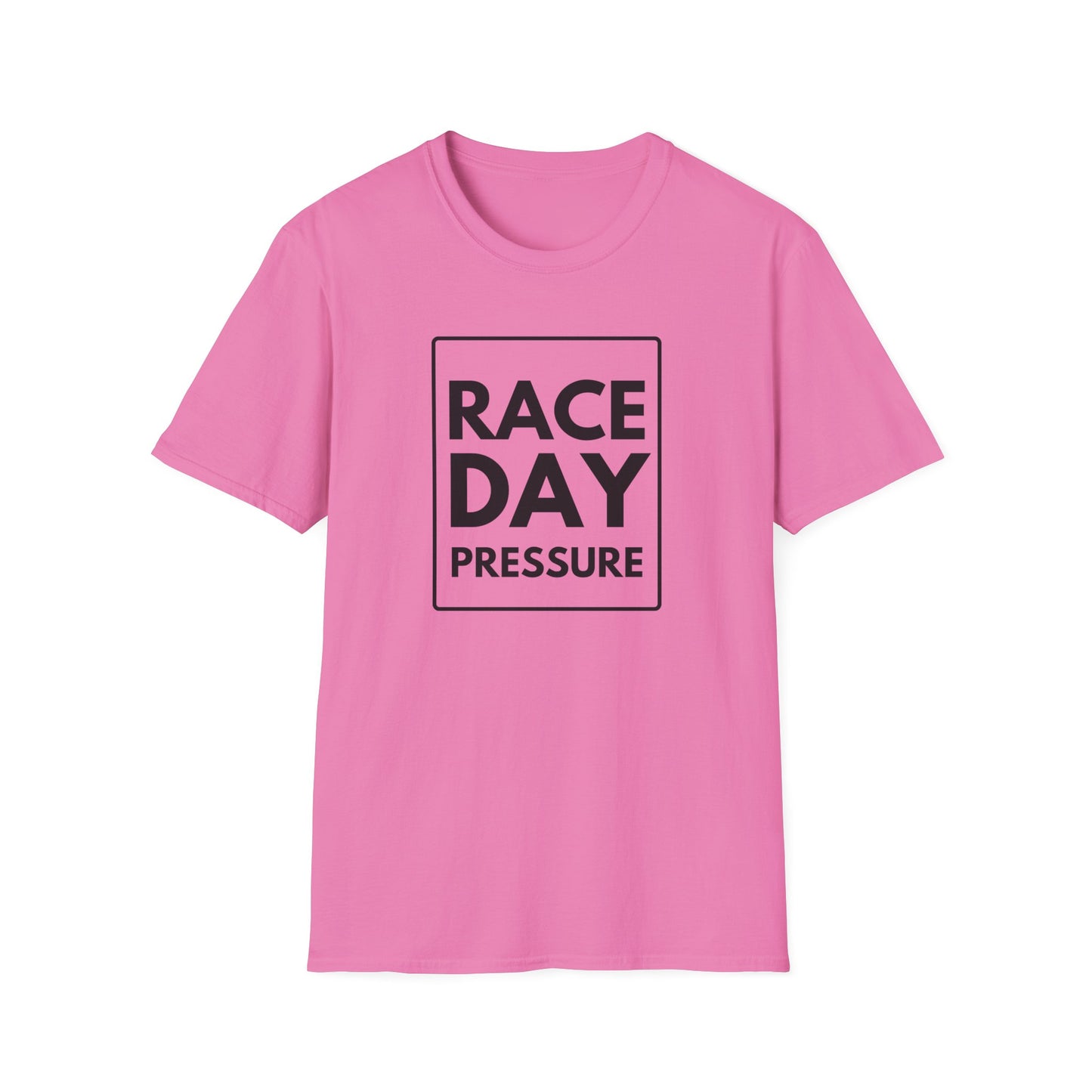 RACE DAY PRESSURE T-Shirt