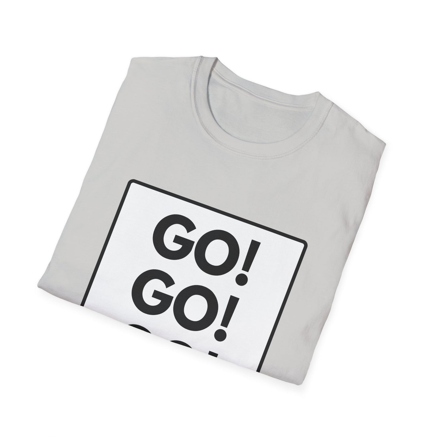 GO GO GO T-Shirt