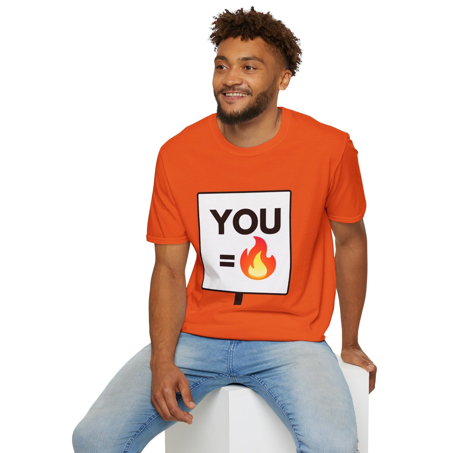 YOU = FIRE T-Shirt