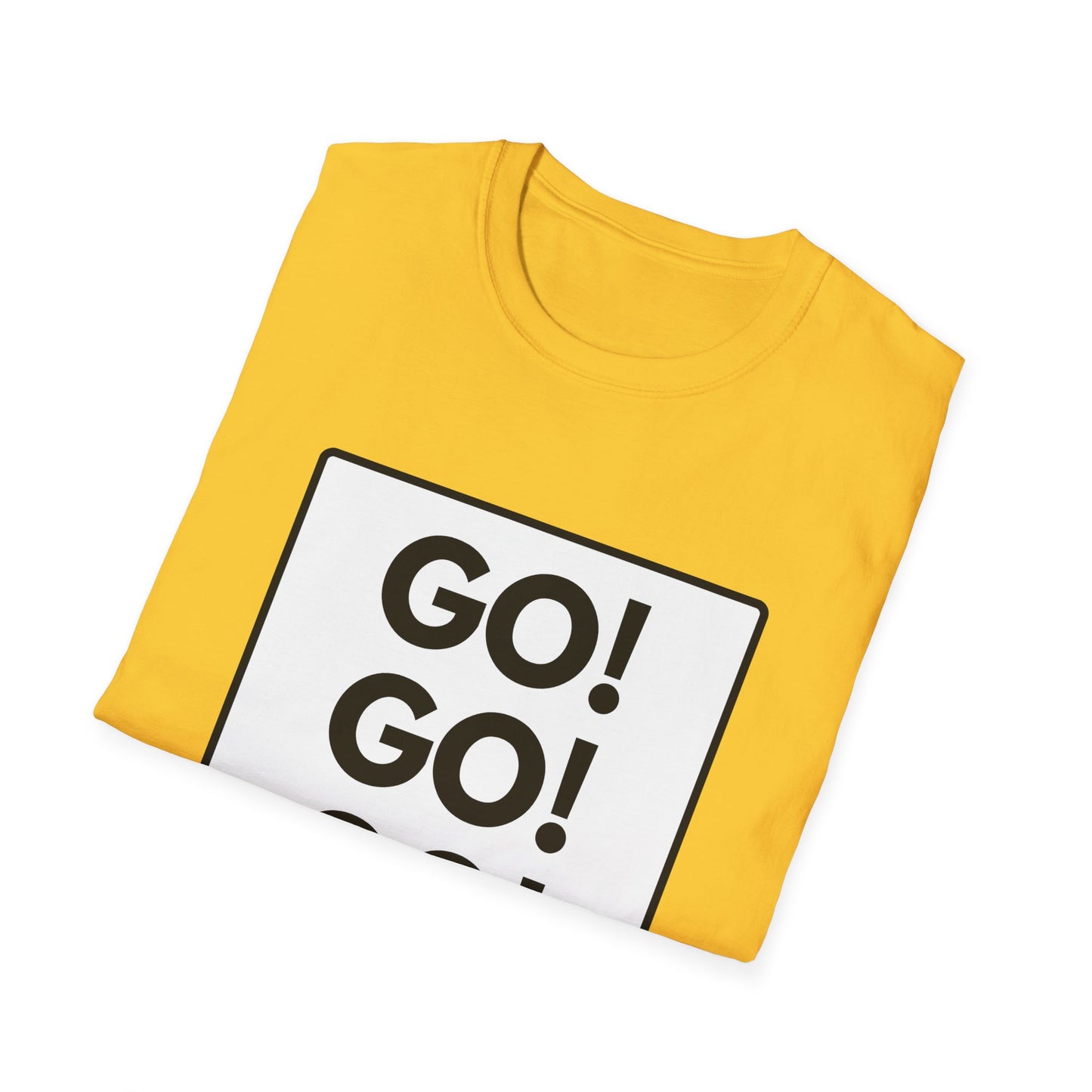 GO GO GO T-Shirt