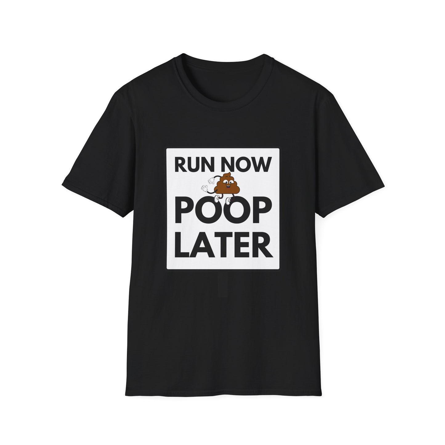 POOP LATER T-Shirt