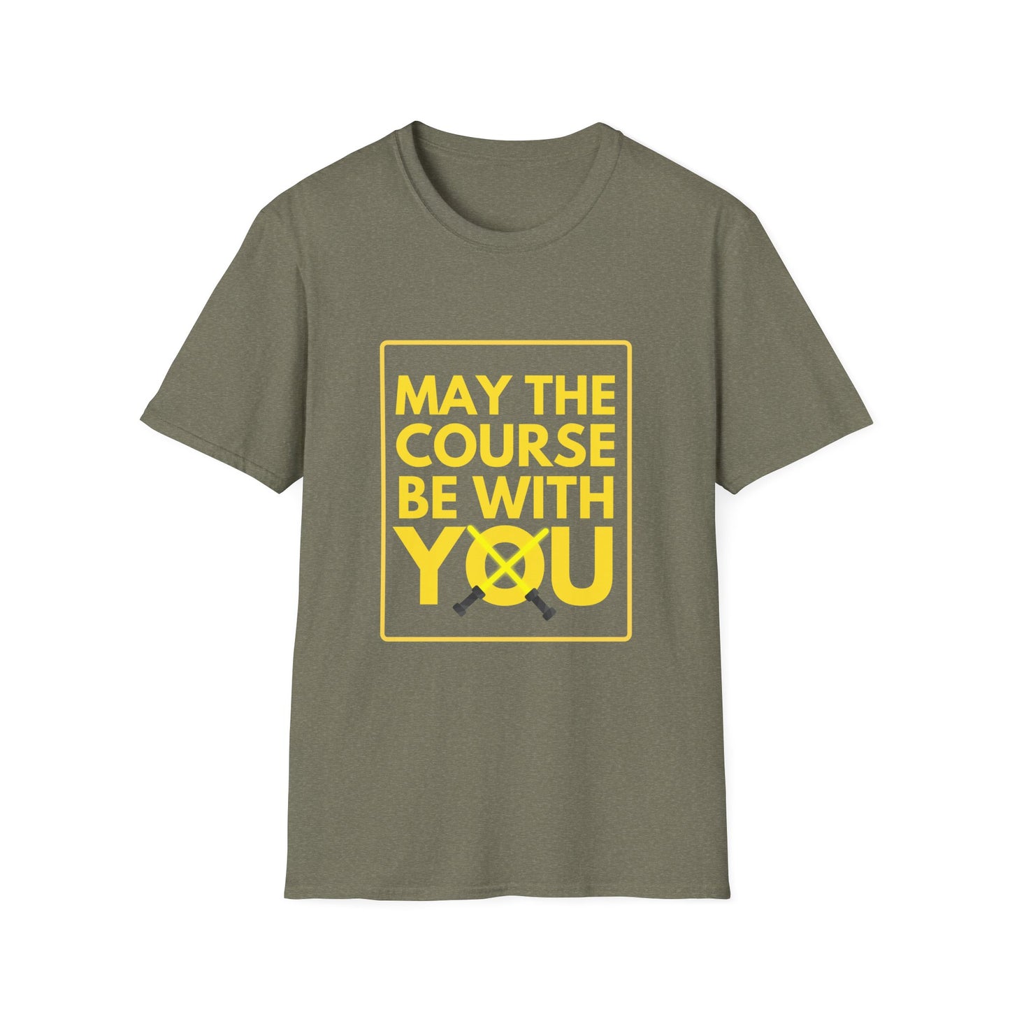 MAY THE COURSE BE WITH YOU T-Shirt