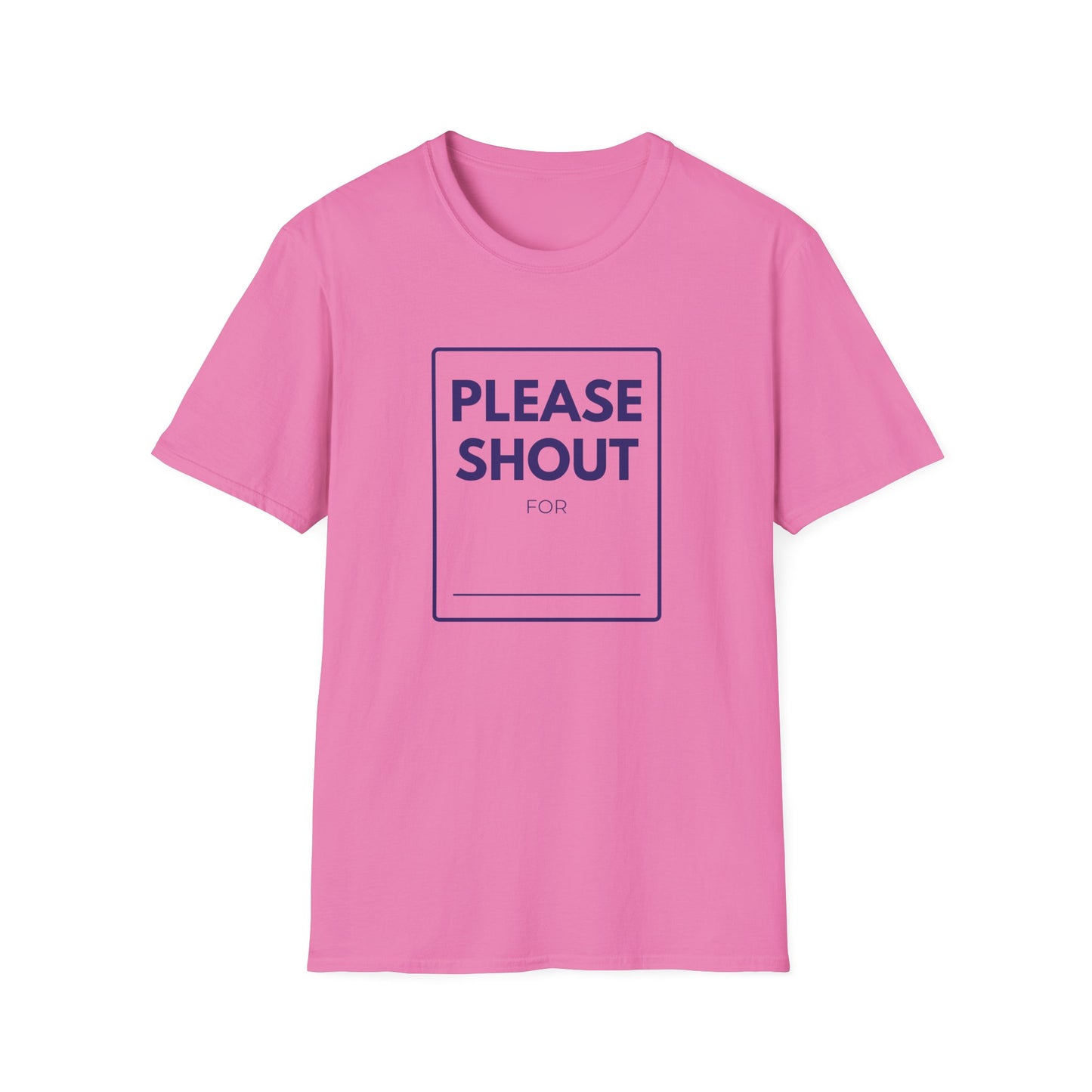 SHOUT FOR T-Shirt