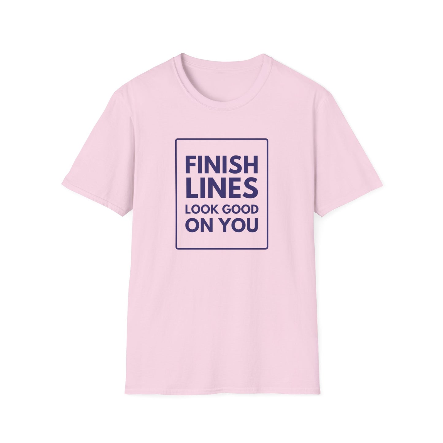 FINISH LINES LOOK GOOD T-Shirt