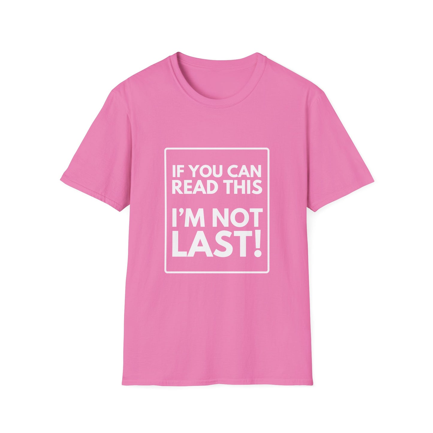 I'M NOT LAST T-Shirt