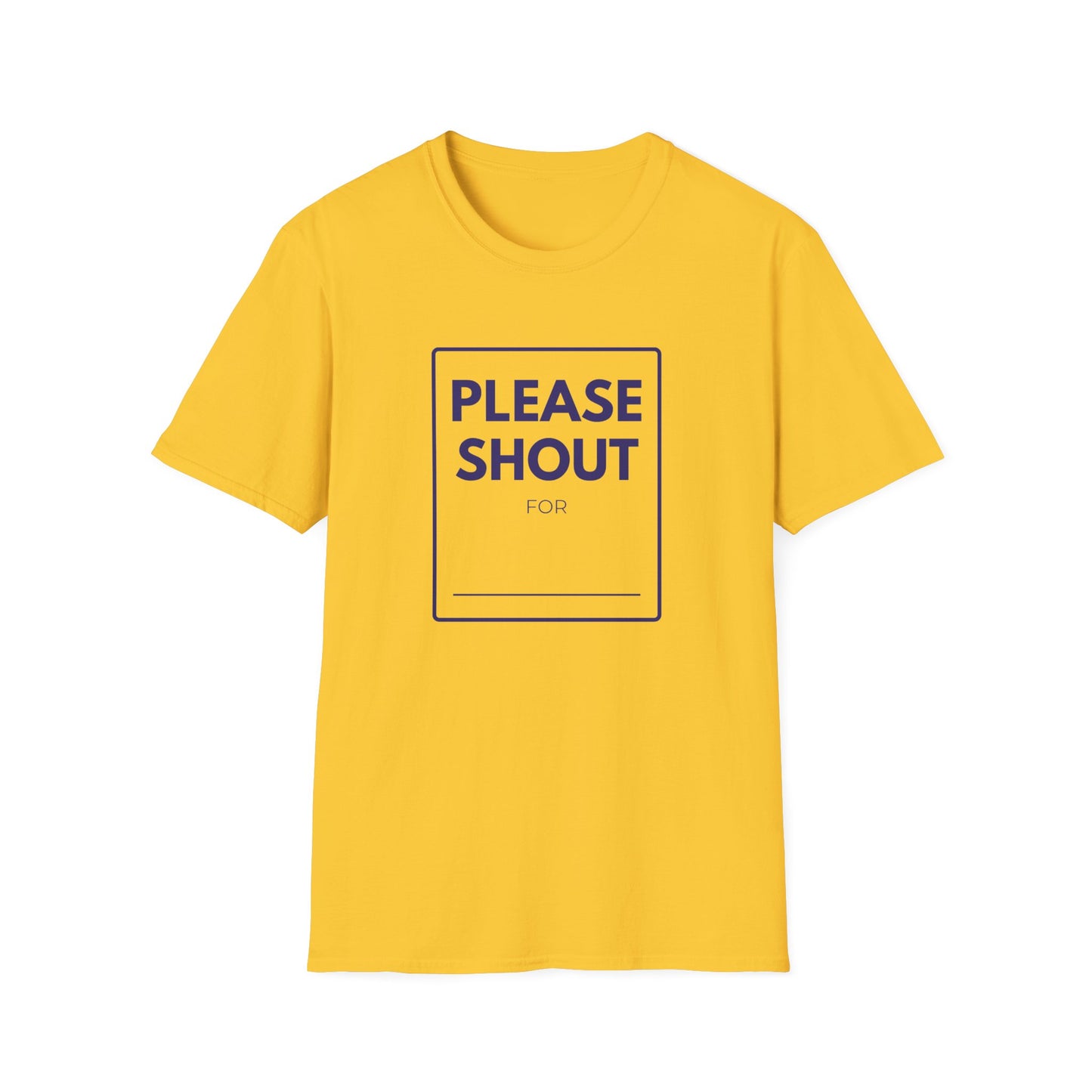 SHOUT FOR T-Shirt