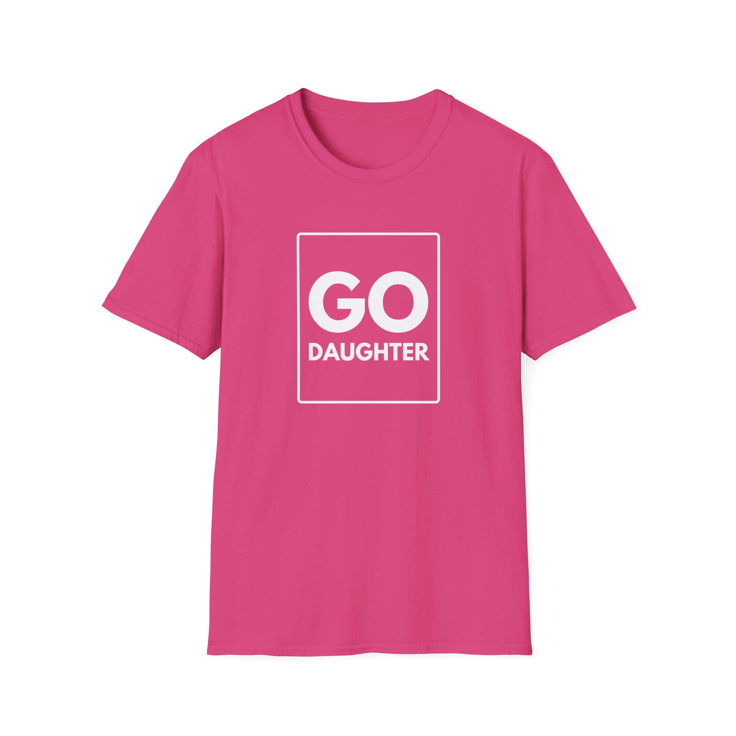 GO DAUGHTER T-Shirt