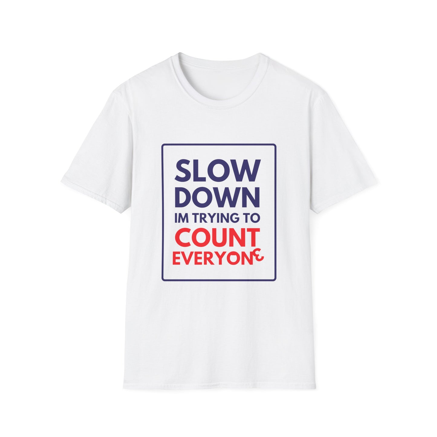 COUNTING EVERYONE T-Shirt