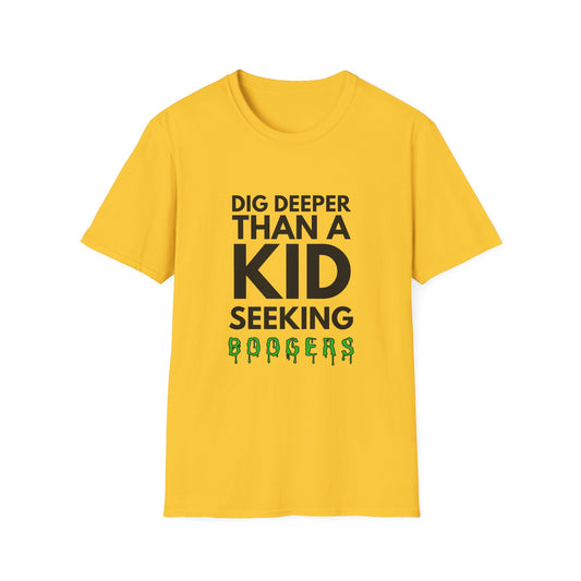 A KID SEEKING BOOGERS T-Shirt