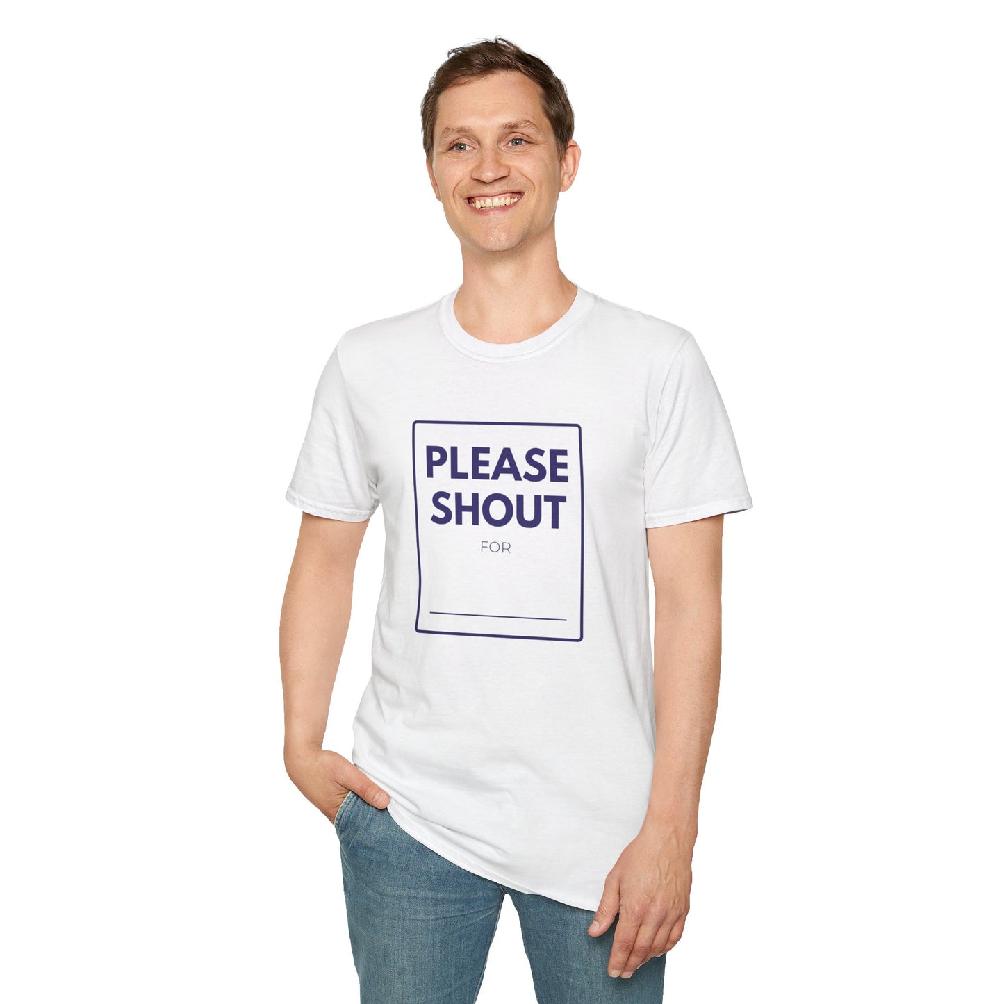 SHOUT FOR T-Shirt