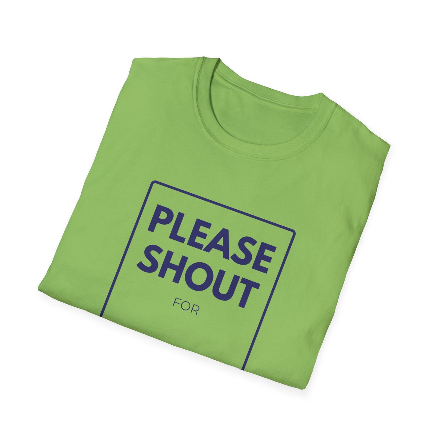SHOUT FOR T-Shirt