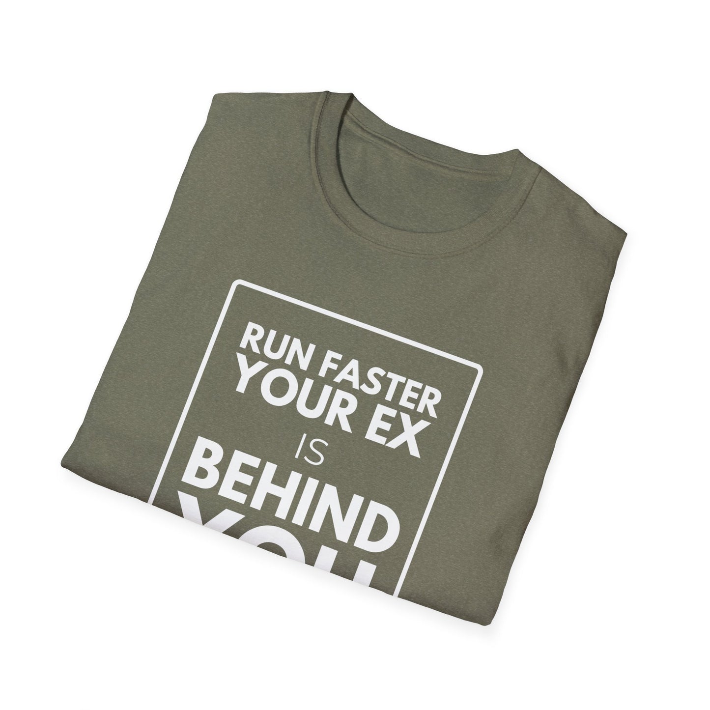 YOUR EX IS BEHIND YOU T-Shirt