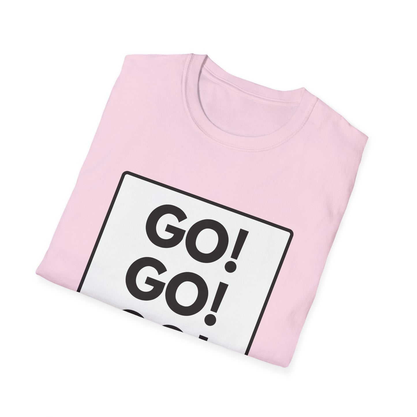 GO GO GO T-Shirt