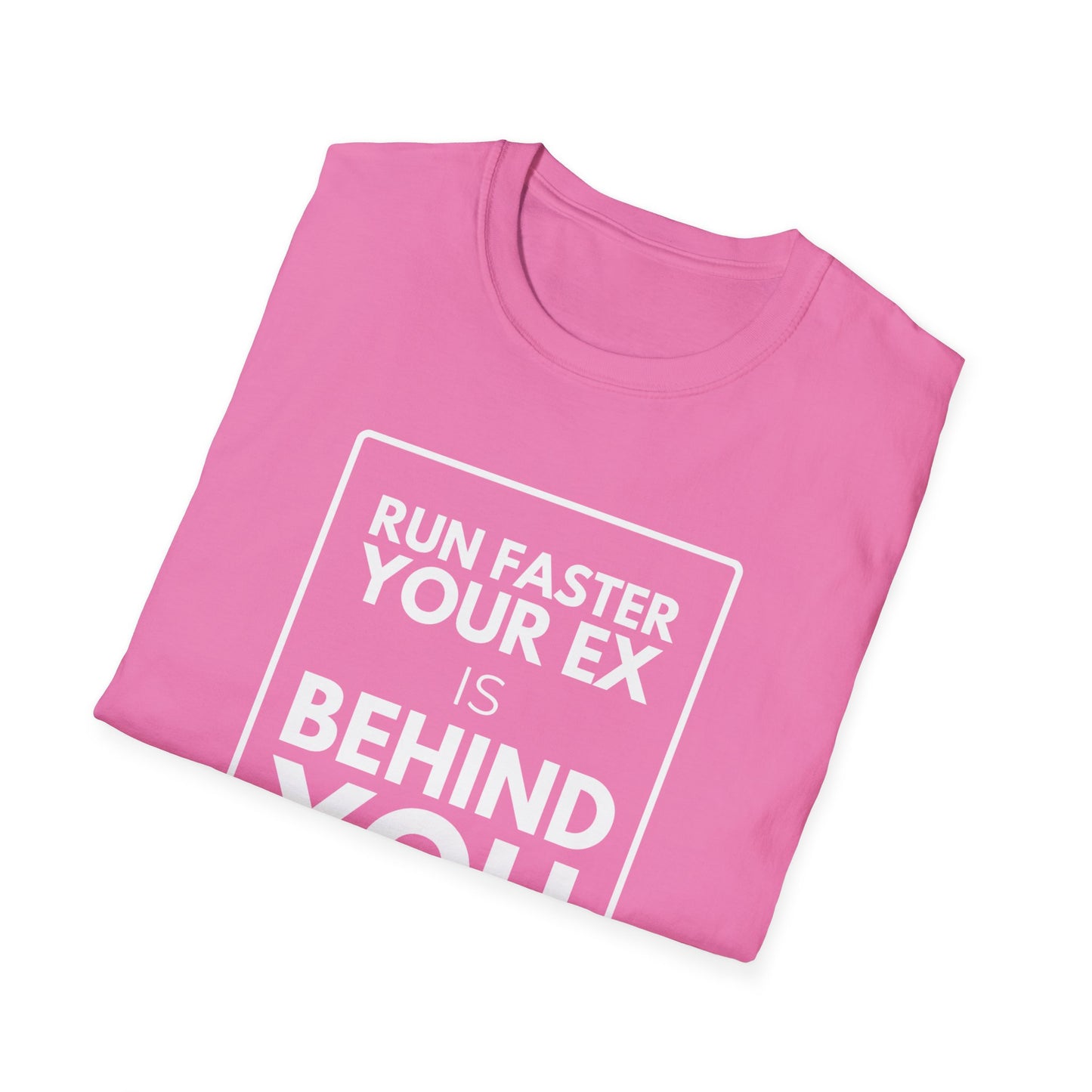 YOUR EX IS BEHIND YOU T-Shirt