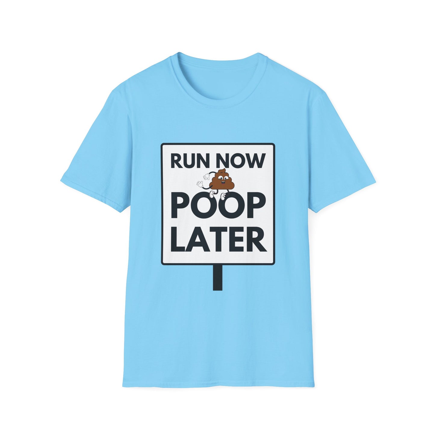 POOP LATER T-Shirt
