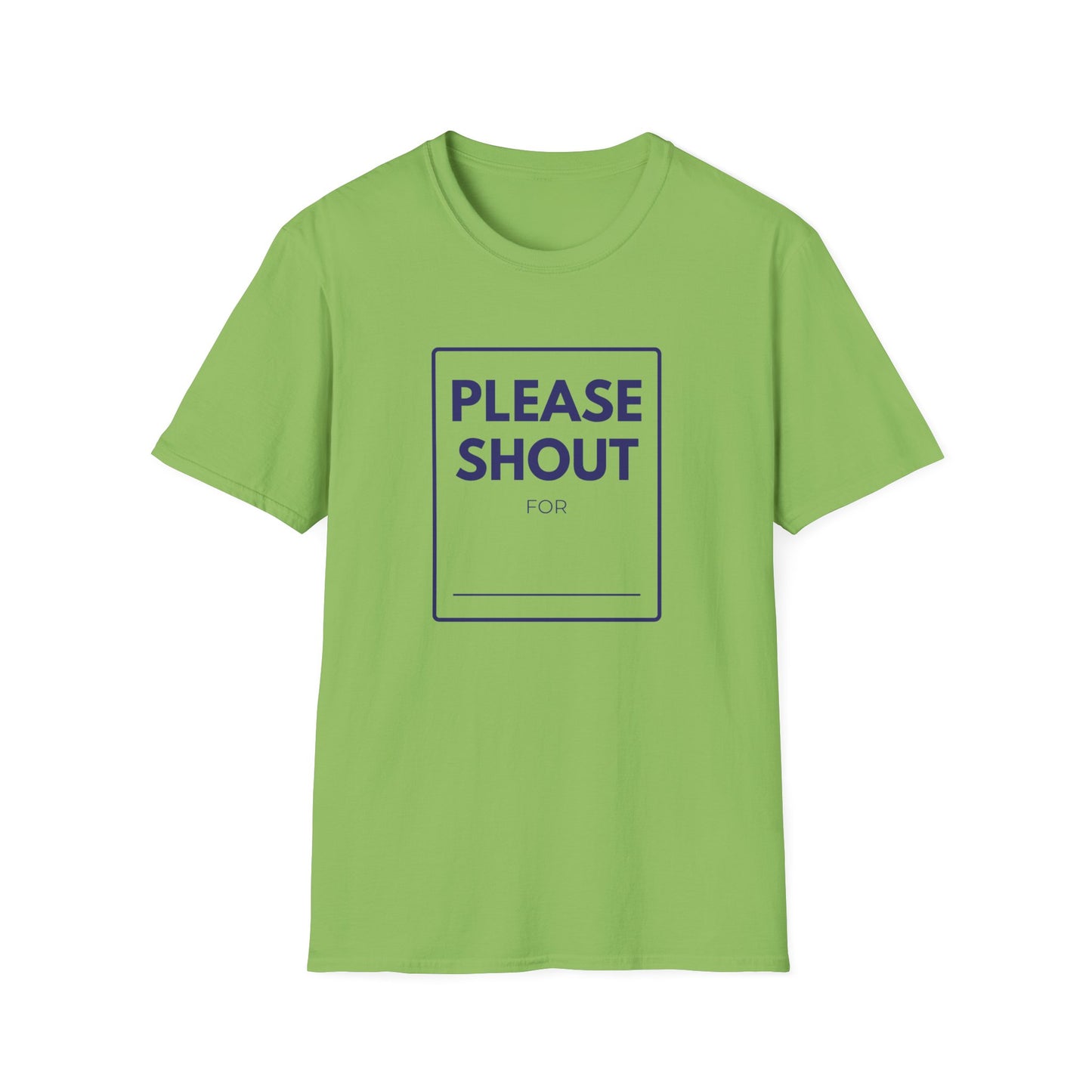 SHOUT FOR T-Shirt