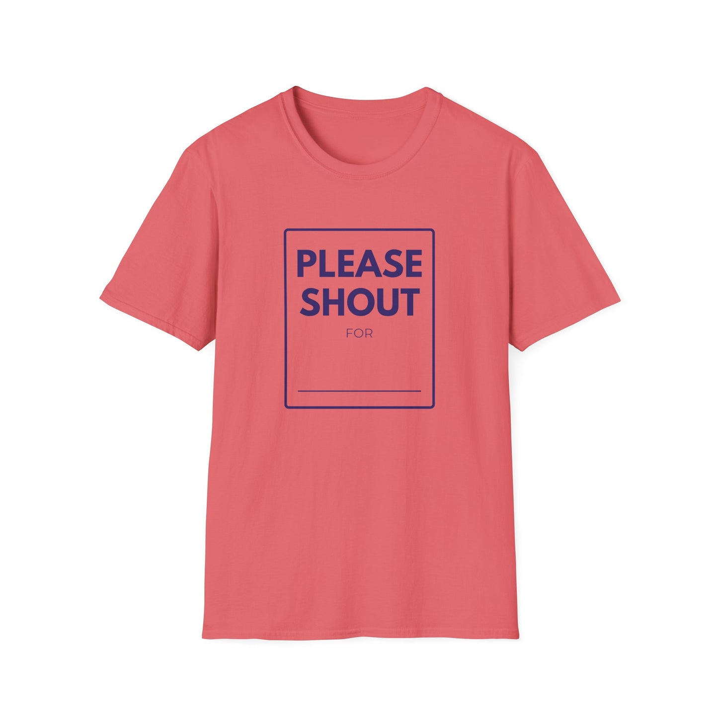 SHOUT FOR T-Shirt