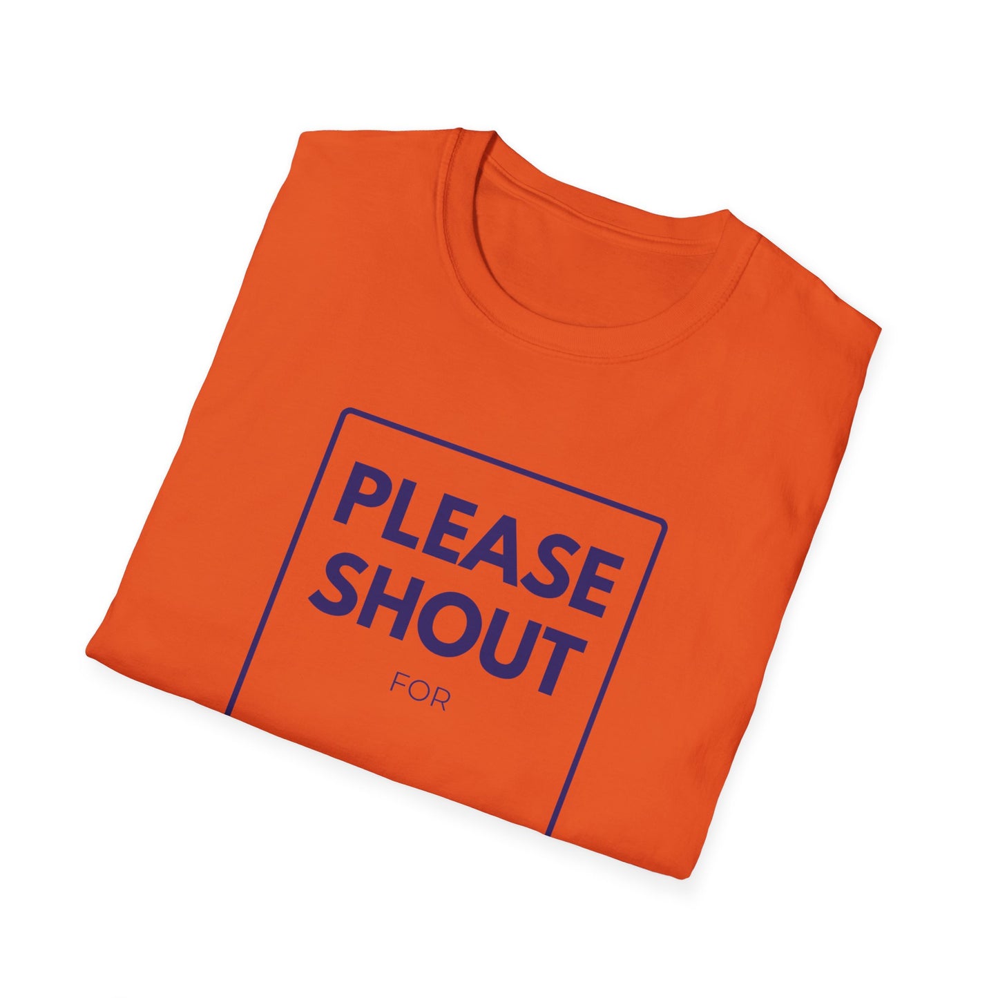 SHOUT FOR T-Shirt