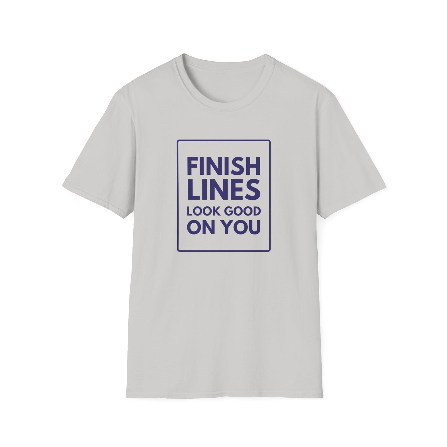 FINISH LINES LOOK GOOD T-Shirt
