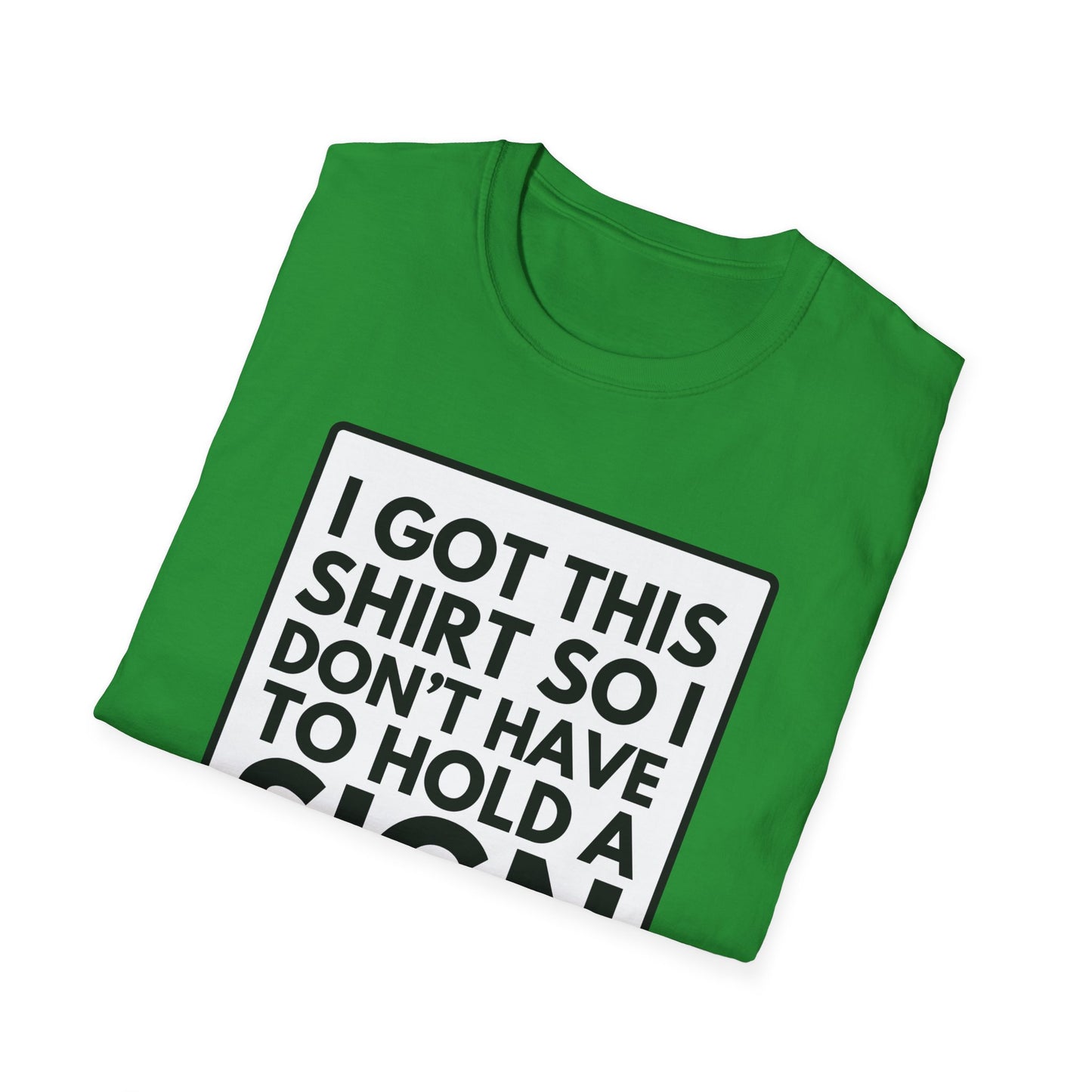 NOT HOLDING SIGN T-Shirt