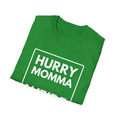 MOMMA WE'RE HUNGRY T-Shirt