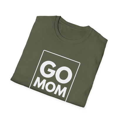 GO MOM T-Shirt