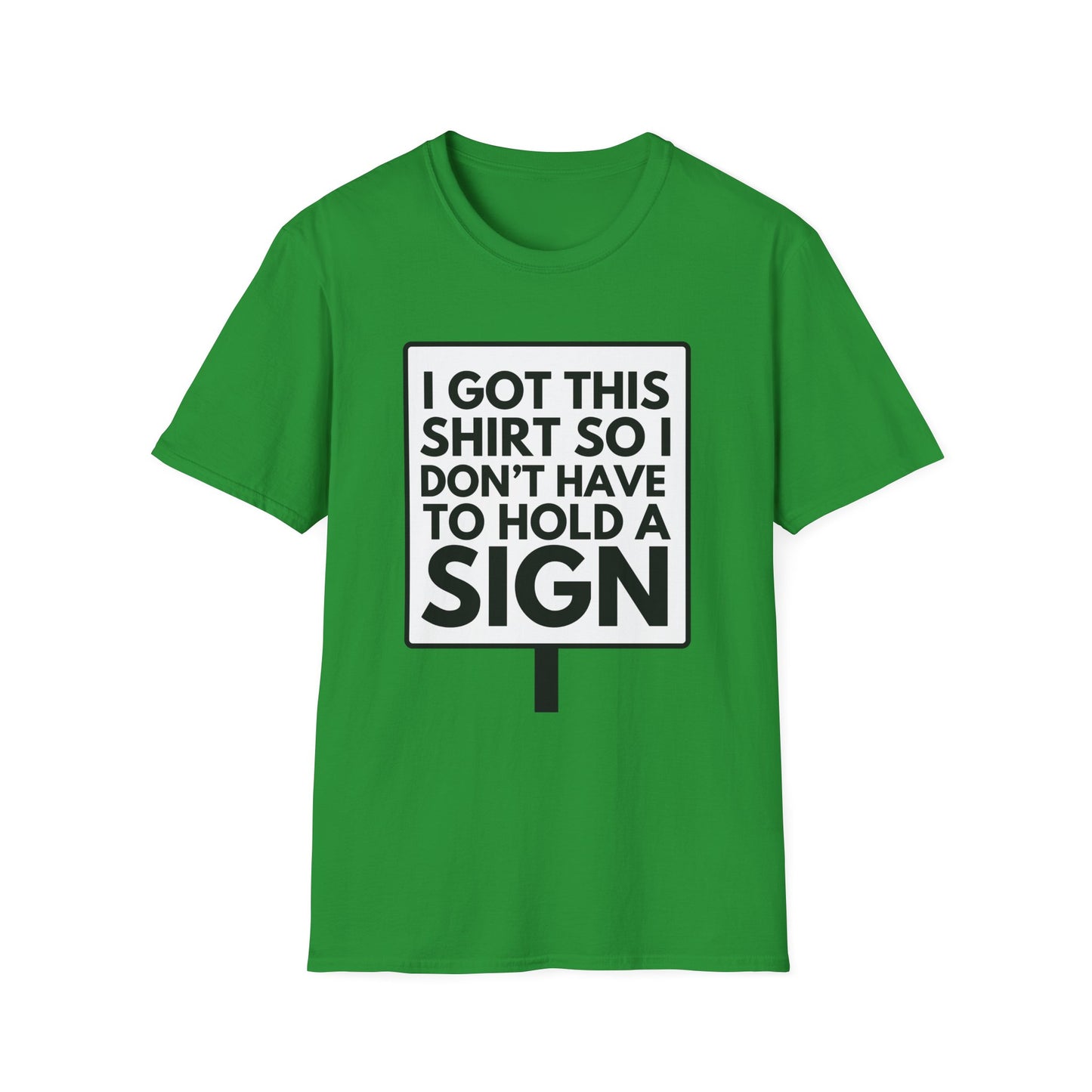 NOT HOLDING SIGN T-Shirt