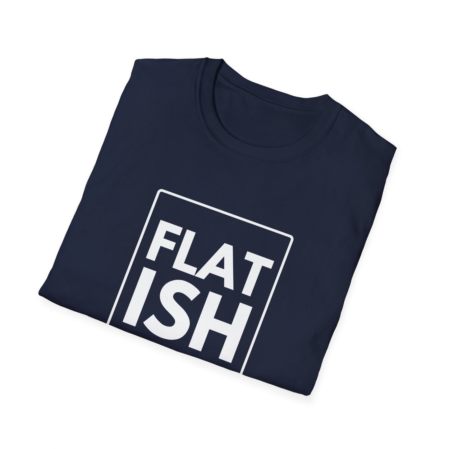 FLAT ISH T-Shirt
