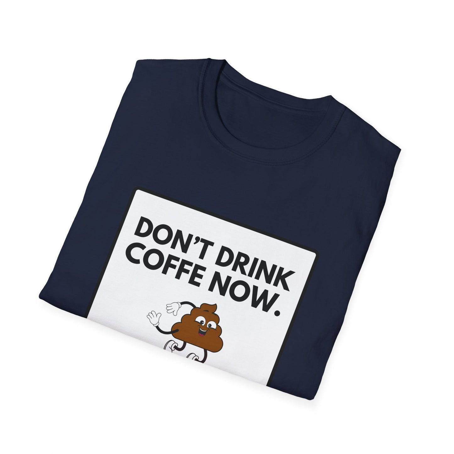 NO COFFE NOW T-Shirt