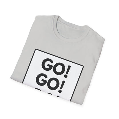 GO GO GO T-Shirt