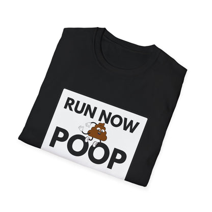 POOP LATER T-Shirt