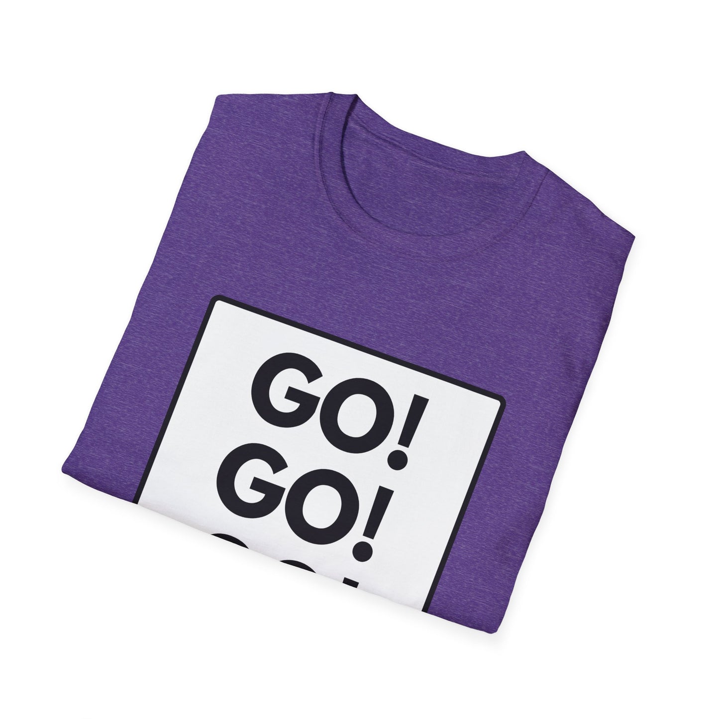 GO GO GO T-Shirt