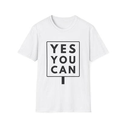 YES YOU CAN T-Shirt