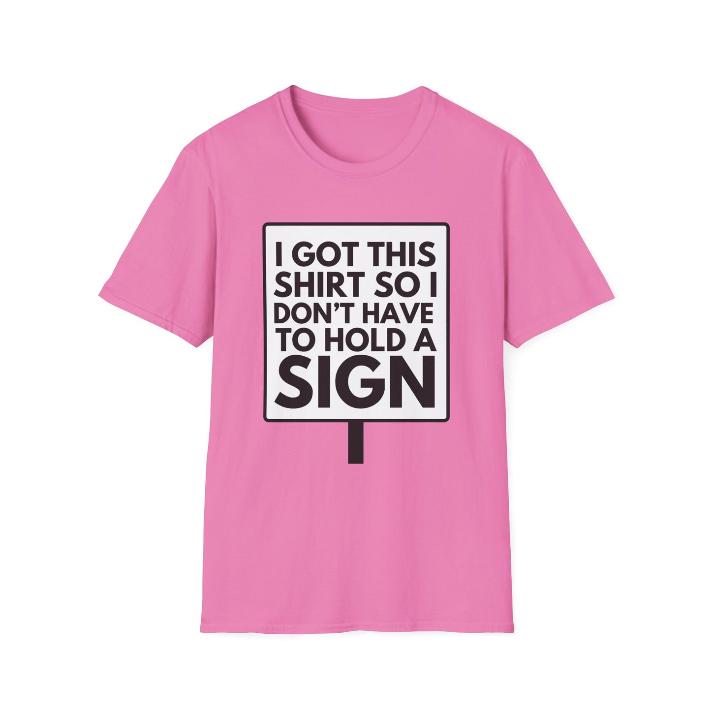 NOT HOLDING SIGN T-Shirt