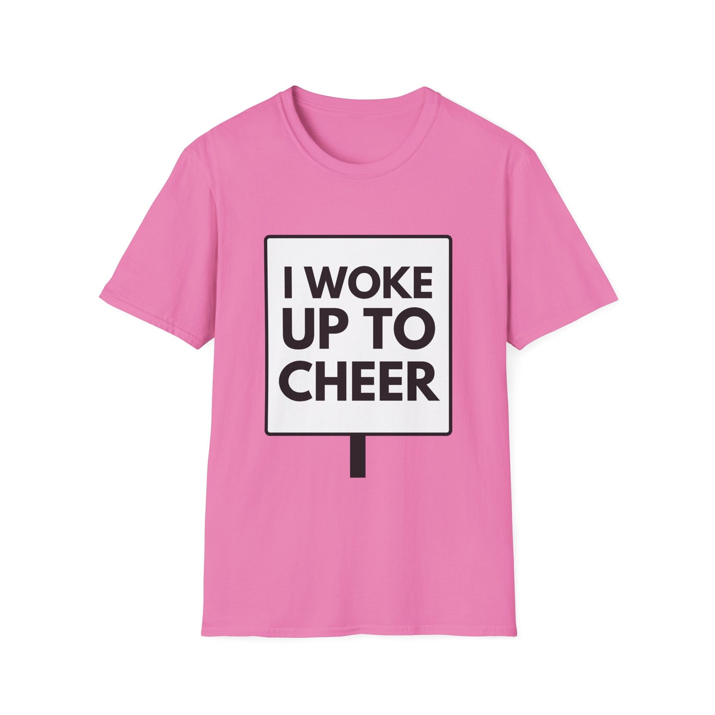 WOKE UP TO CHEER T-Shirt