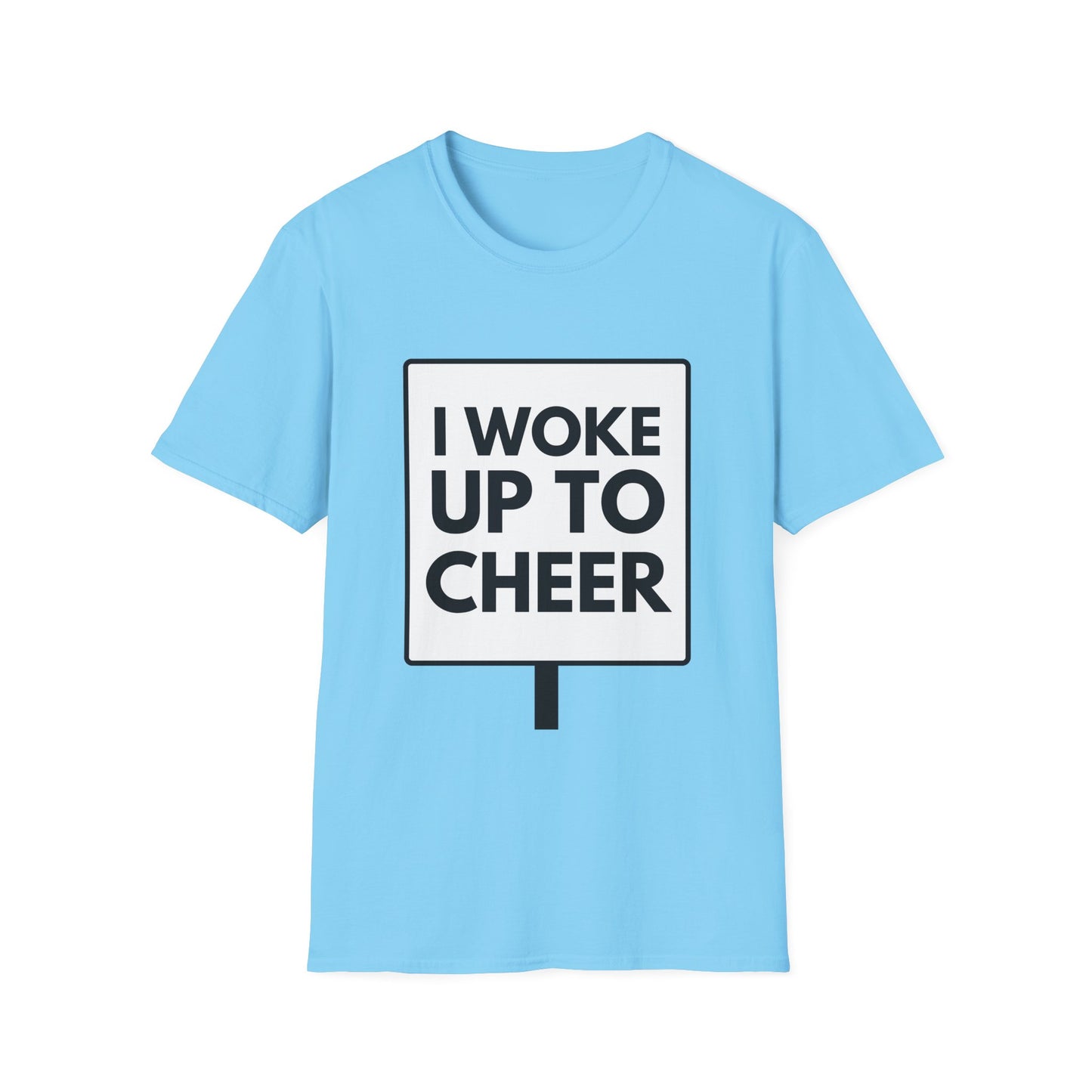 WOKE UP TO CHEER T-Shirt