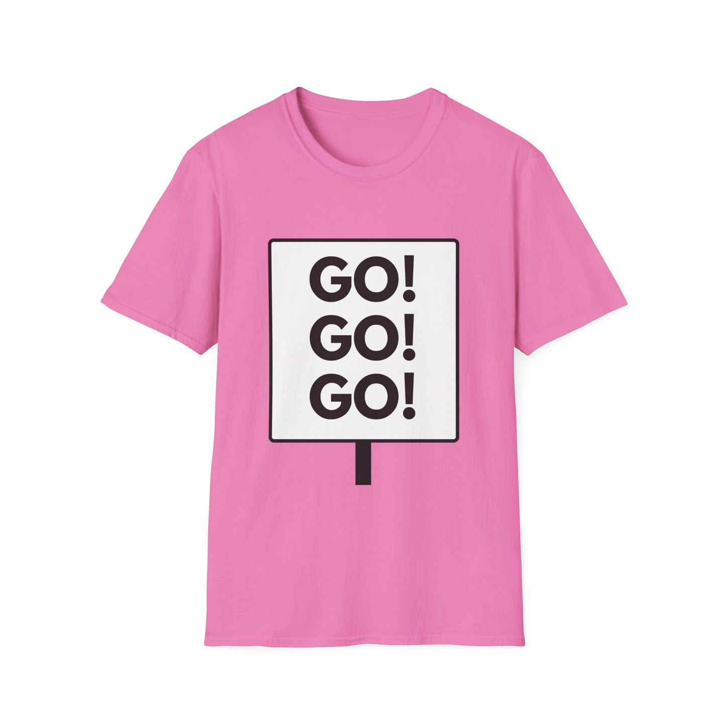 GO GO GO T-Shirt