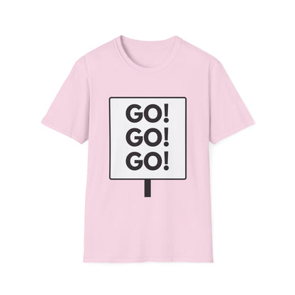 GO GO GO T-Shirt