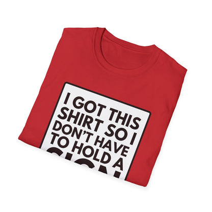 NOT HOLDING SIGN T-Shirt