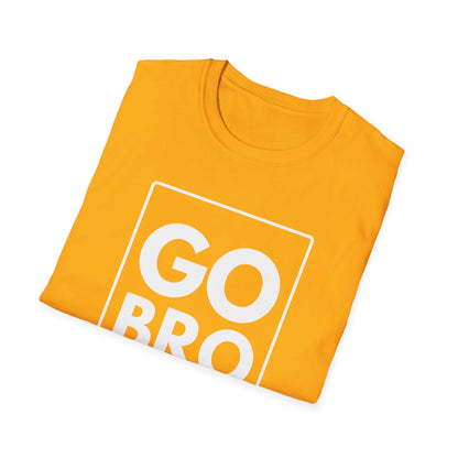 GO BRO T-Shirt
