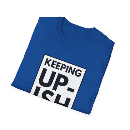 KEEP UP-ISH T-Shirt
