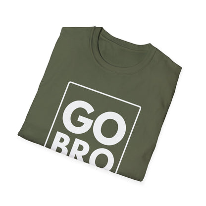 GO BRO T-Shirt