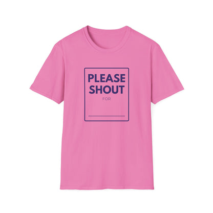 SHOUT FOR T-Shirt