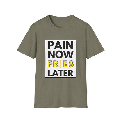 FRIES LATER T-Shirt