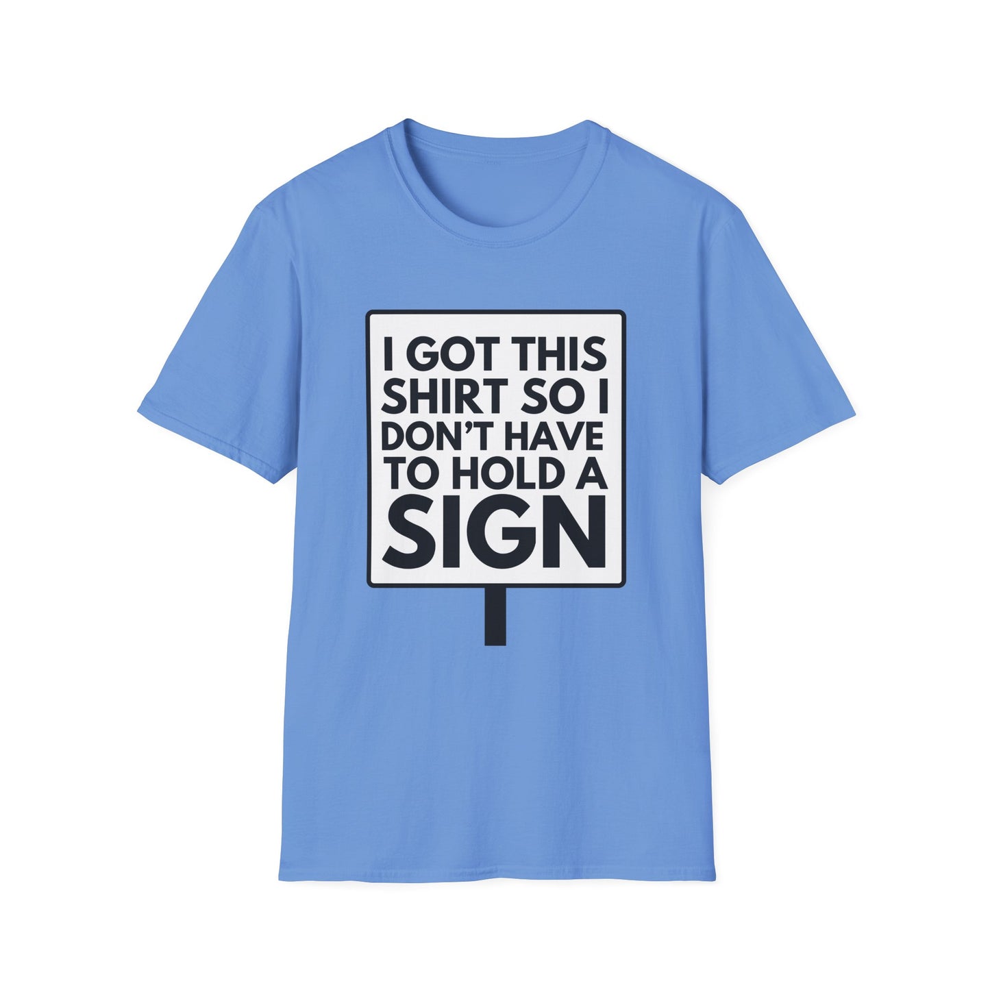 NOT HOLDING SIGN T-Shirt