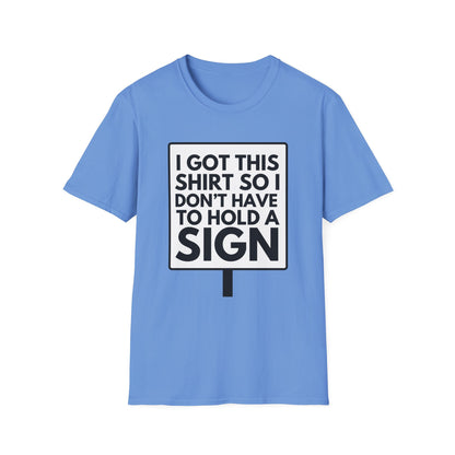 NOT HOLDING SIGN T-Shirt