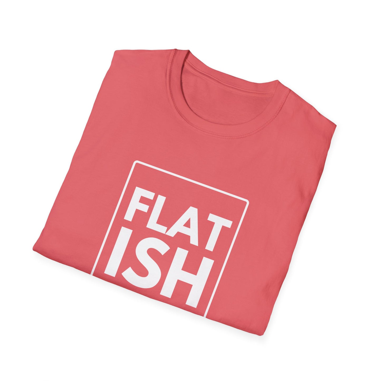 FLAT ISH T-Shirt