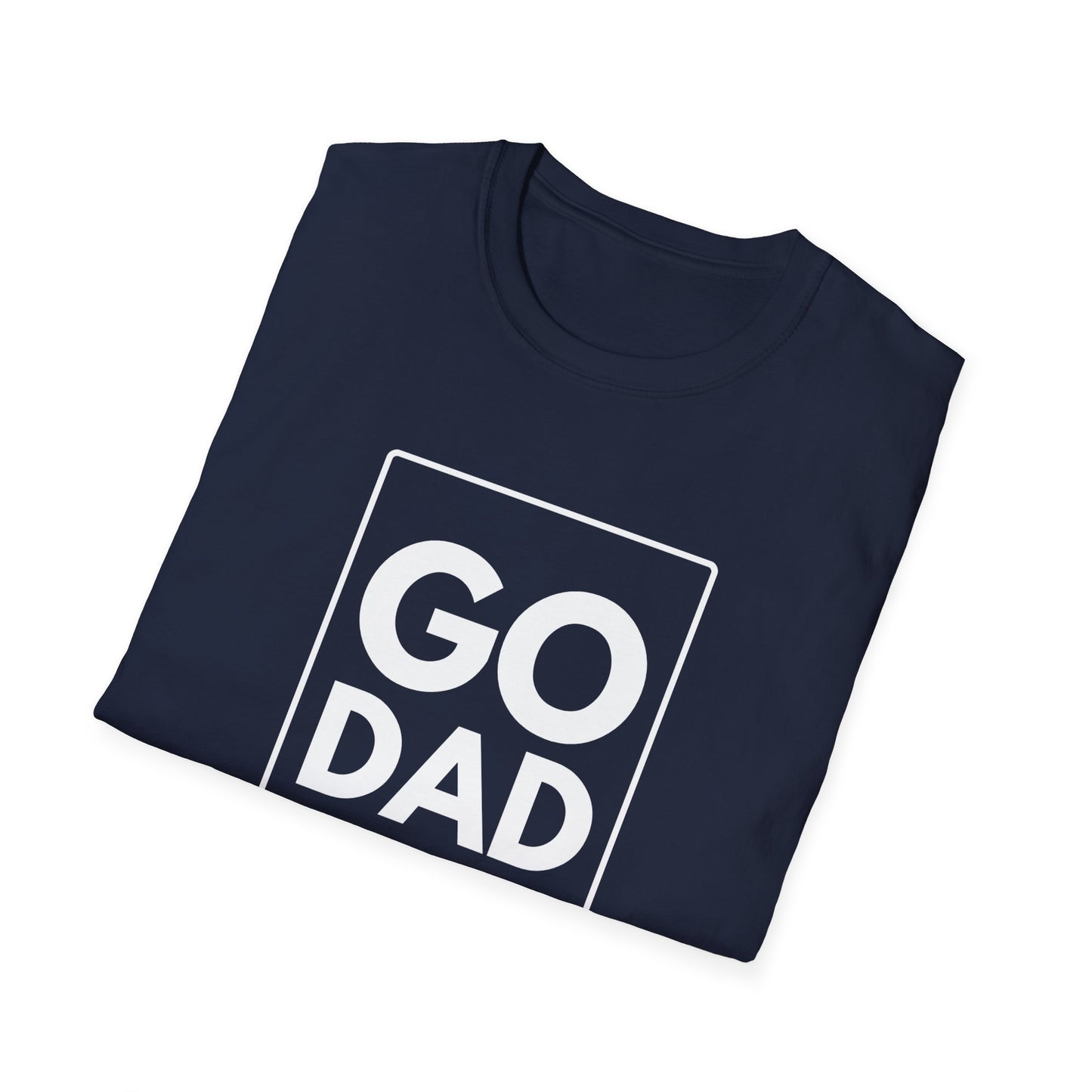 GO DAD T-Shirt