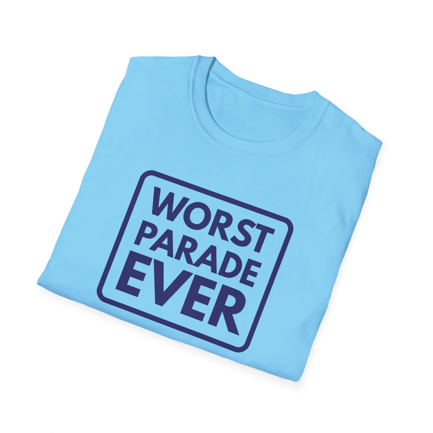 WORST PARADE EVER T-Shirt